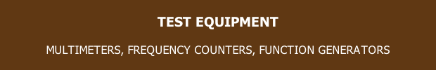 TEST EQUIPMENT  MULTIMETERS, FREQUENCY COUNTERS, FUNCTION GENERATORS